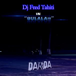 dj-fred-tahiti-darida-g-oulala