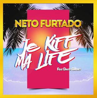 Neto Furtado ft David barbet - je kiffe ma life