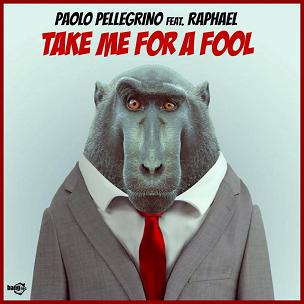 paolo-pellegrino-ft-raphael-take-me-for-a-fool