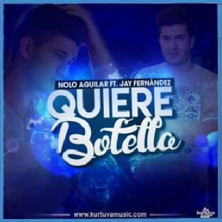 nolo-aguilar-ft-jay-fernandez-quiere-botella