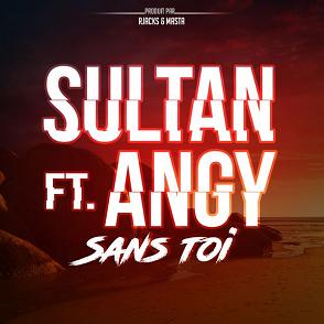 Sultan ft Angy - sans toi