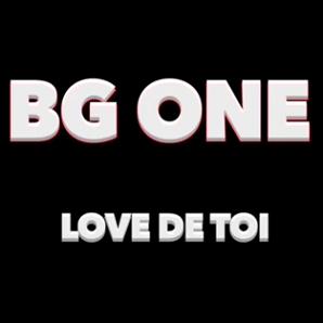 Bg One - love de toi