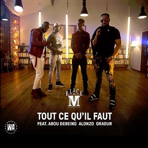 Black M ft Abou Debeing & Alonzo & Gradur - tout ce qu'il faut