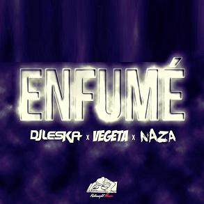 Dj Leska ft Naza & Vegeta - enfumé