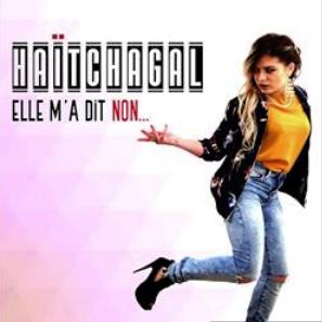 Haïtchagal - elle m'a dit non1