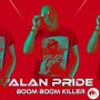 Alan Pride - boom boom killer1