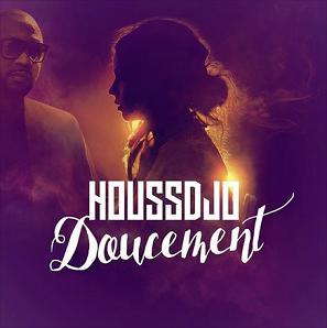 Houssdjo - doucement