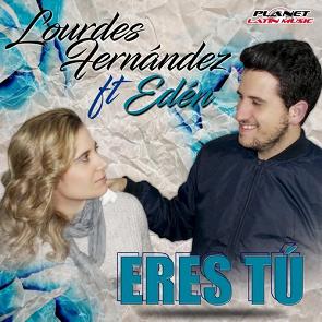 Lourdes Fernández ft Edén - eres tú