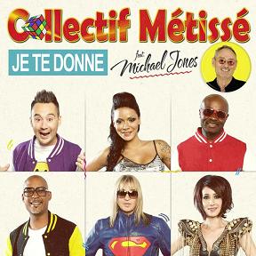 Collectif Metisse ft Michael Jones - je te donne