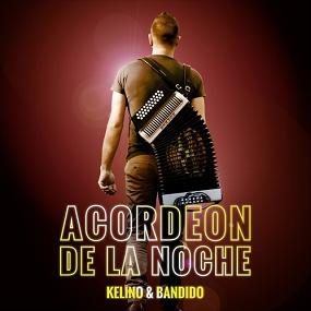 Kelino & Bandido - acordeon de la noche