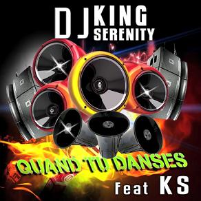 Dj King Serenity ft KS - quand tu danses