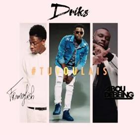 Driks ft Franglish & Abou Debeing - tu voulais