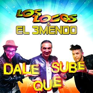 Los Locos & El 3mendo - dale que sube