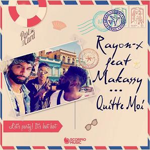 Rayon-X ft Makassy - quitte moi