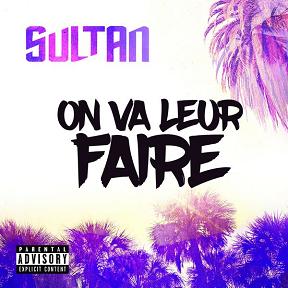 Sultan - on va leur faire