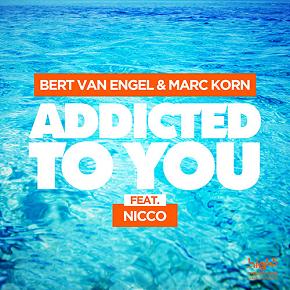 BVE (Bert Van Engel) & Marc Korn ft Nicco - addicted to you