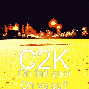 C2k - on fait quoi on va ou1