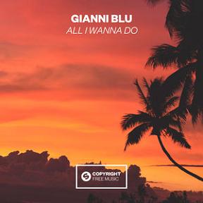 Gianni Blu - all I wanna do