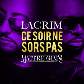 Lacrim ft Maitre Gims - ce soir ne sors pas