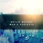 Philip Metura - Maria perfecta