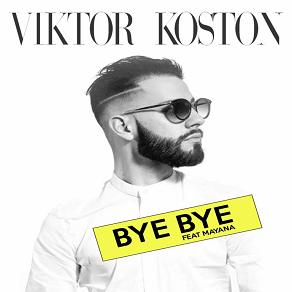 Viktor Koston ft Mayana - bye bye