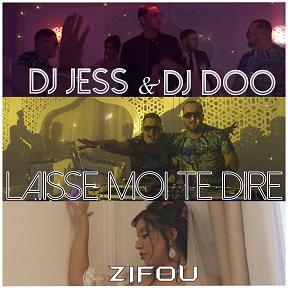 Dj Jess & Dj Doo ft Zifou - laisse moi te dire (Prod.by Farguet)