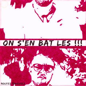 Mayel Jimenez - on s'en bat les