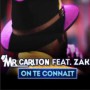 Mr. Carlton ft Zak - on te connait1