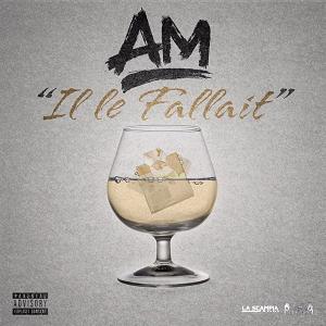 AM - il le fallait