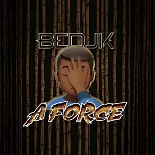 Bedjik - a force