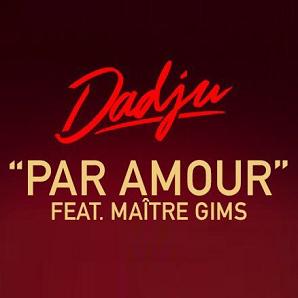 Dadju ft Maitre Gims - par amour