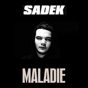 Sadek - maladie