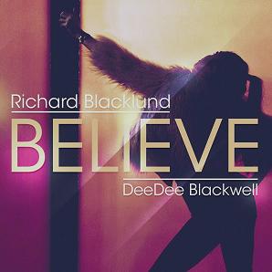 Richard Blacklund ft DeeDee Blackwell - believe