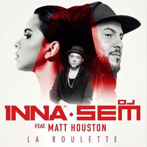 Inna & Dj Sem ft Matt Houston - la roulette
