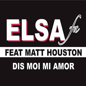 Elsa Fa ft Matt Houston - dis moi mi amor