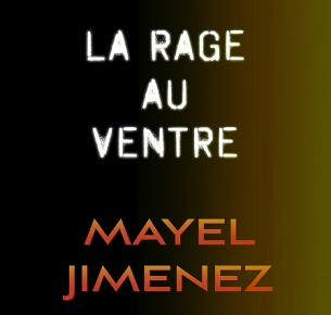 Mayel Jimenez - la rage au ventre