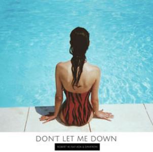 Robert M ft Dave'Ron & Ada - don't let me down