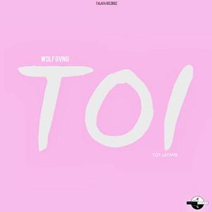 Wolf Gvng ft Tizy layams - toi