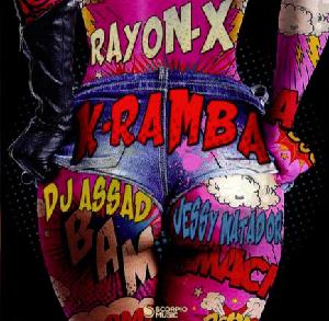 Rayon-X ft Dj Assad & Jessy Matador - k-ramba