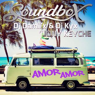 Soundbox ft Damii'X & Dj Kyx & Jony Keyche - amor amor