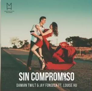 Damian Twilt & Jay Fonseca ft Louise Hu - sin compromiso