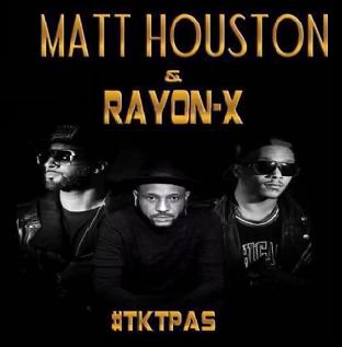 Rayon X ft Matt Houston - tktpas