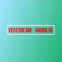 Vegedream - mama he1