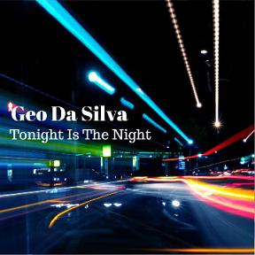 Geo Da Silva - tonight is the night