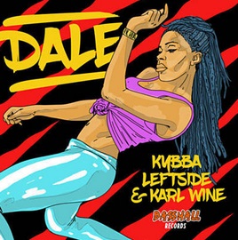 Kybba ft Leftside & Karl Wine - dale