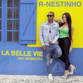 R-Nestinho ft Mamacita - la belle vie