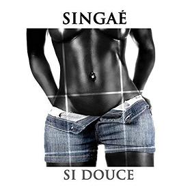 Singaé - si douce