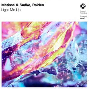 Matisse & Sadko ft Raiden - light me up