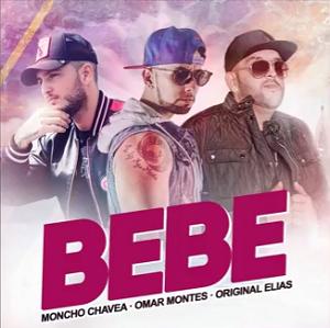 Omar Montes ft Moncho Chavea & Original Elías - bebe