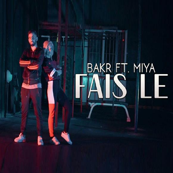 Bakr ft Miya - fais le